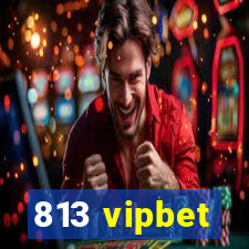 813 vipbet